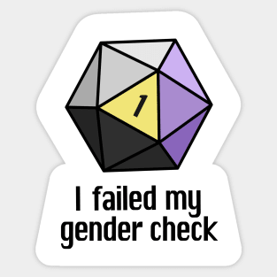 NEW! I failed my gender check (Non-Binary) Sticker